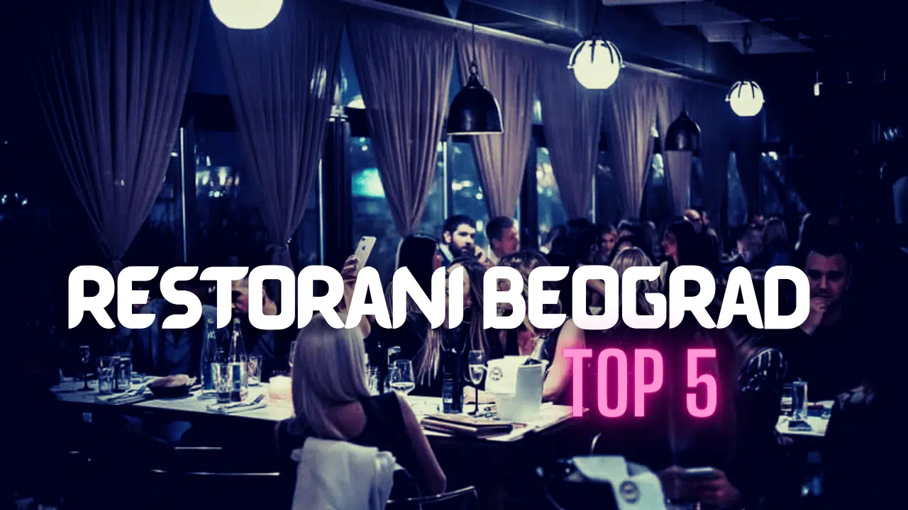 Restorani Beograd TOP 5