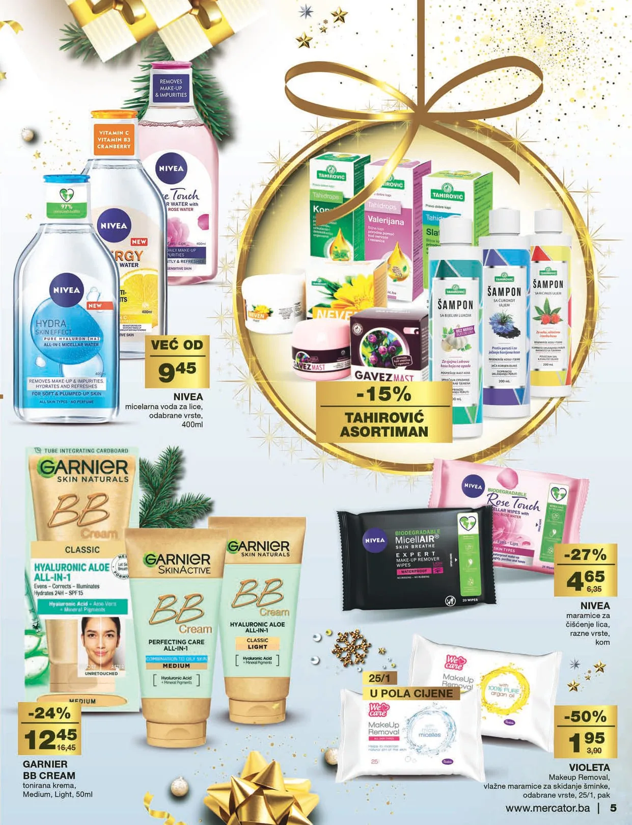 MERCATOR katalog Ljepota i njega. Akcija traje od 15.12. do 15.1.2023.Ljepota i njega 16.12.2022. 15.1.2023. page 0005 MERCATOR katalog Ljepota i njega. Akcija traje od 15.12. do 15.1.2023.Ljepota i njega 16.12.2022. 15.1.2023. page 0005