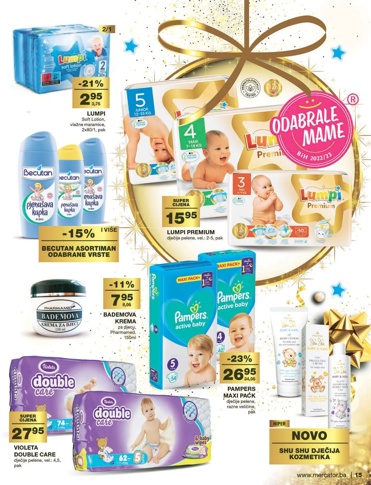 MERCATOR katalog Ljepota i njega. Akcija traje od 15.12. do 15.1.2023.Ljepota i njega 16.12.2022. 15.1.2023. page 0015 MERCATOR katalog Ljepota i njega. Akcija traje od 15.12. do 15.1.2023.Ljepota i njega 16.12.2022. 15.1.2023. page 0015