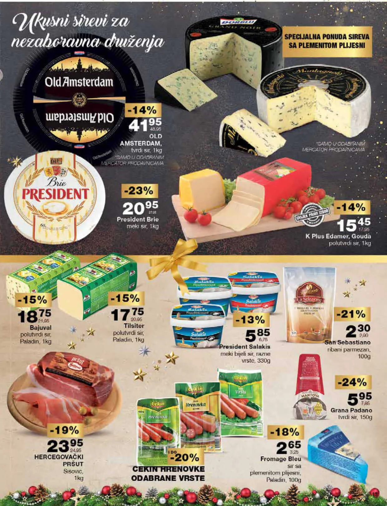 MERCATOR Noovogodišnja akcija. Snizenje traje od 19.12. do 1.1.2023. page 0013 MERCATOR Noovogodišnja akcija. Snizenje traje od 19.12. do 1.1.2023. page 0013