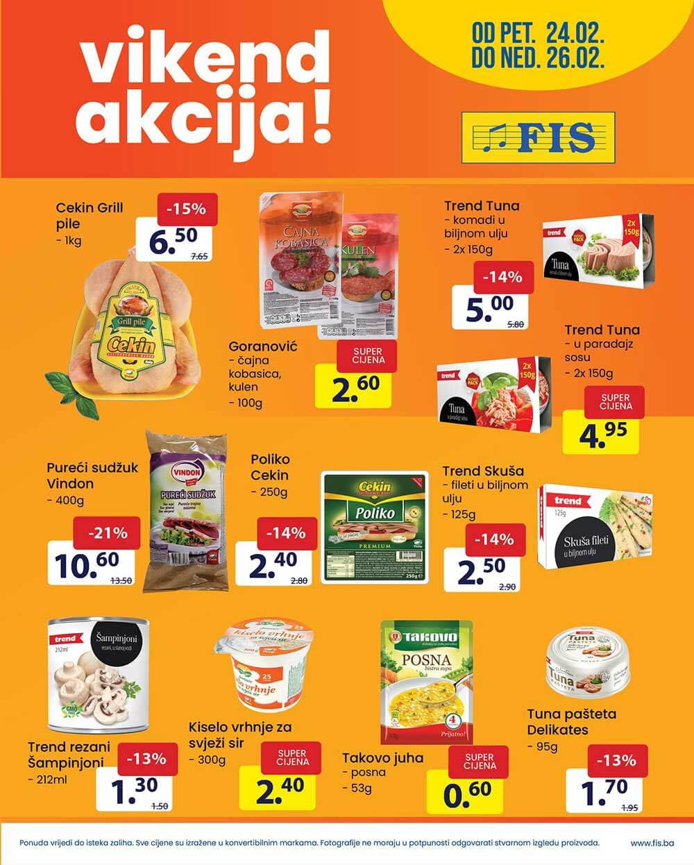 FIS Vikend akcija FEBRUAR 2023. Snizenje traje od 24.2. do 26.2.2023. FIS Vikend akcija 1 FIS Vikend akcija FEBRUAR 2023. Snizenje traje od 24.2. do 26.2.2023. FIS Vikend akcija 1