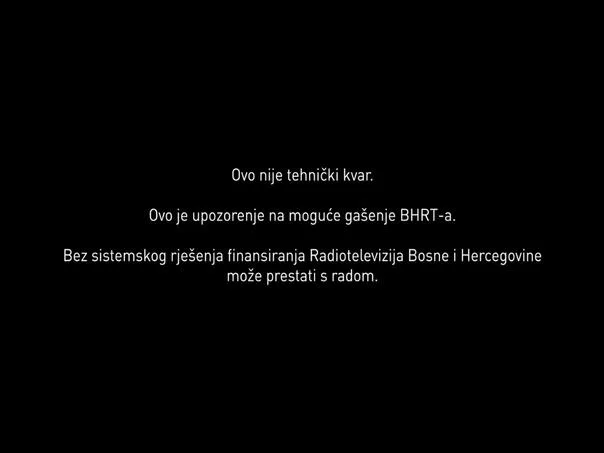 BHRT prekinuo redovno emitovanje programa!