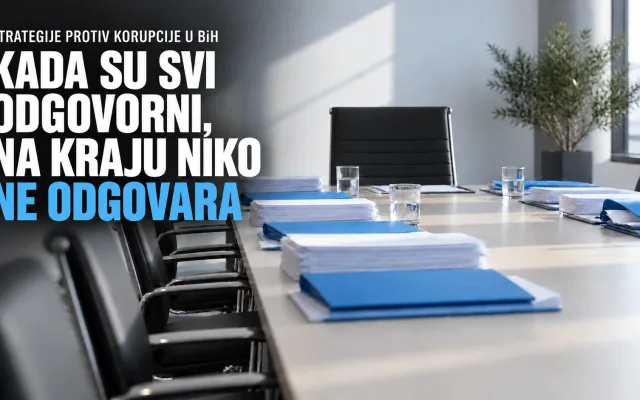 Strategije protiv korupcije u BiH: Kada su svi odgovorni, na kraju niko ne odgovara
