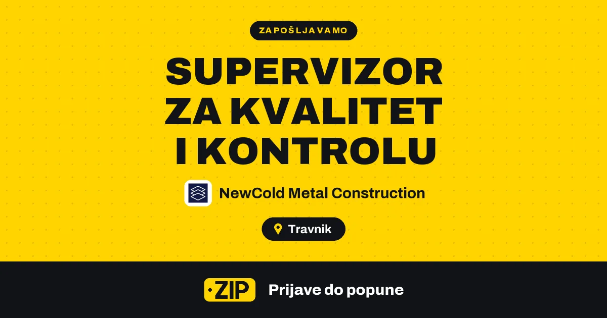 NewCold Metal Construction zapošljava: Supervizor za kvalitet i kontrolu (Travnik)