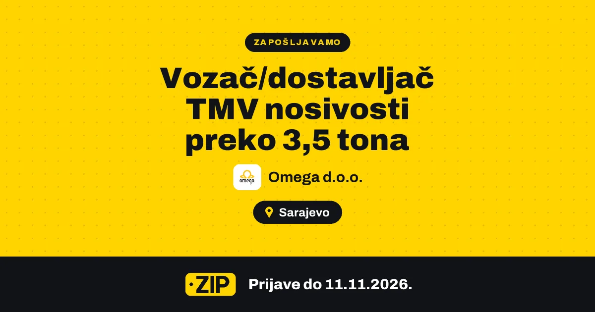 Omega d.o.o. zapošljava: Vozač/dostavljač TMV nosivosti preko 3,5 tona (Sarajevo)