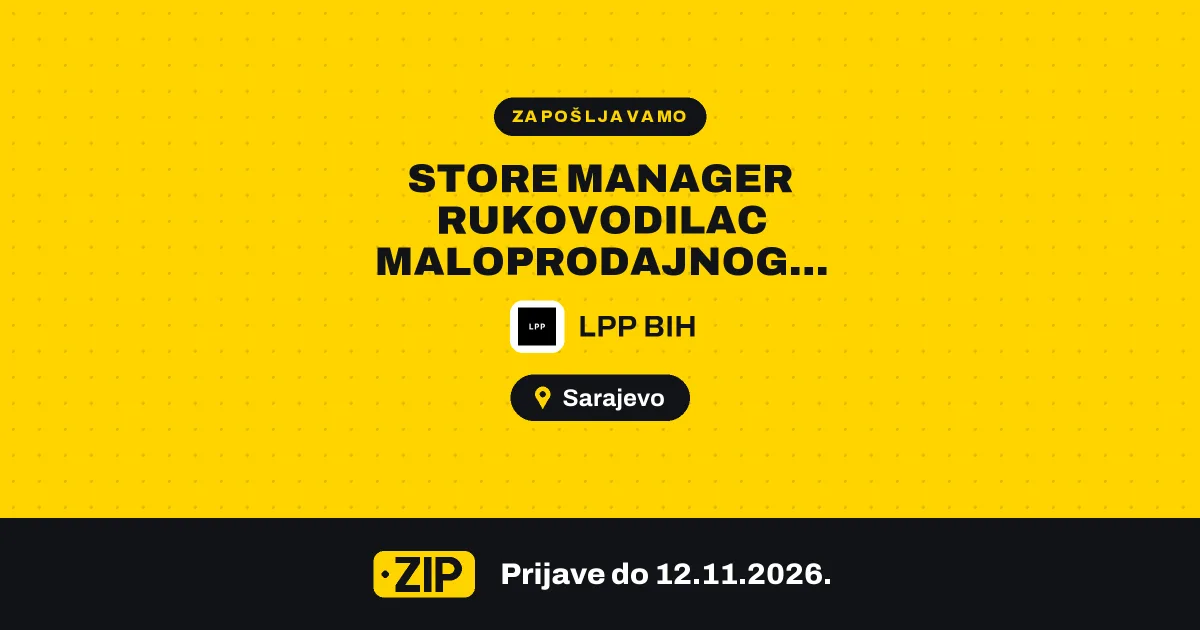 LPP BIH zapošljava: Store manager rukovodilac maloprodajnog objekta – sinsay (Sarajevo)