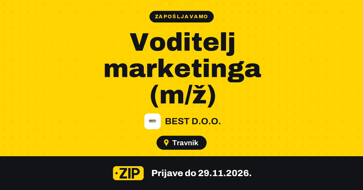 BEST D.O.O. zapošljava: Voditelj marketinga (m/ž) (Travnik)